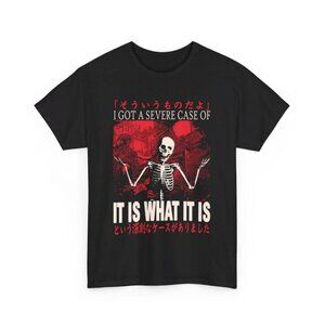 It Is What It Is Skeleton T-Shirt – Dark Humor Graphic Tee, Japanese Text Shirt,